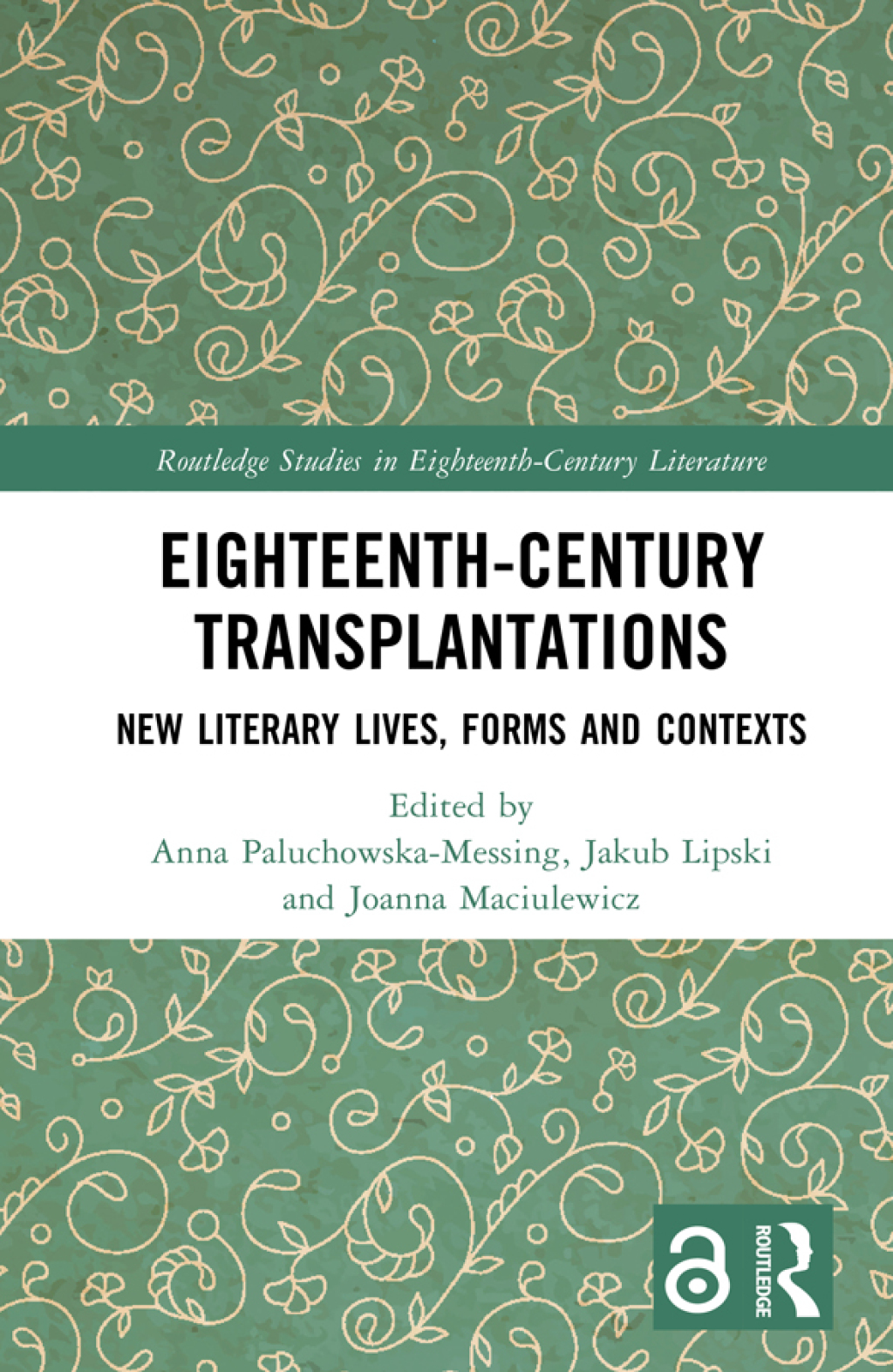 Eighteenth-Century Transplantations New Literary Lives, Forms and Contexts 1st Edition