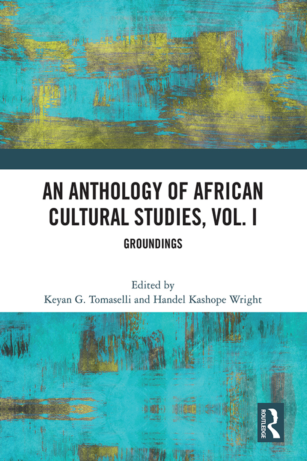 An Anthology of African Cultural Studies, Volume I Groundings 1st Edition