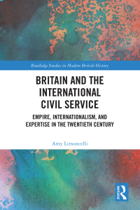 Cover image: Britain and the International Civil Service 1st edition 9781032646541