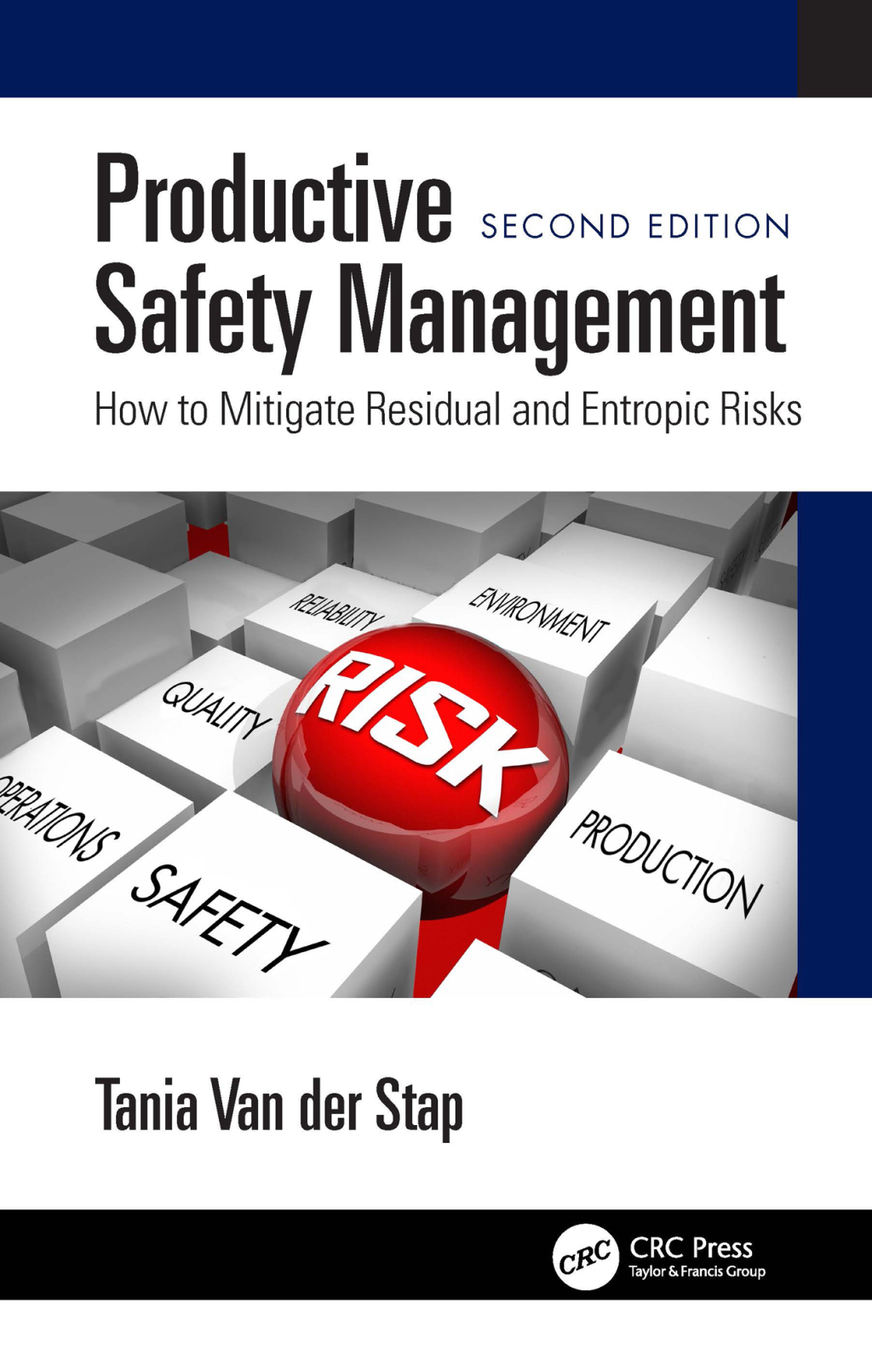 Productive Safety Management How to Mitigate Residual and Entropic Risks, Second Edition 2nd Edition
