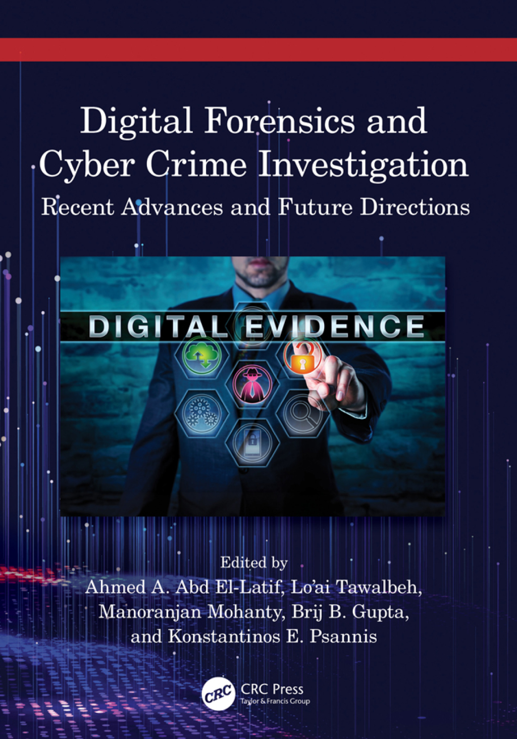 Digital Forensics and Cyber Crime Investigation Recent Advances and Future Directions 1st Edition