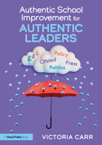 Cover image: Authentic School Improvement for Authentic Leaders 1st edition 9781032575827