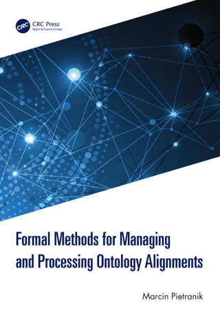 Immagine di copertina: Formal Methods for Managing and Processing Ontology Alignments 1st edition 9781032571171