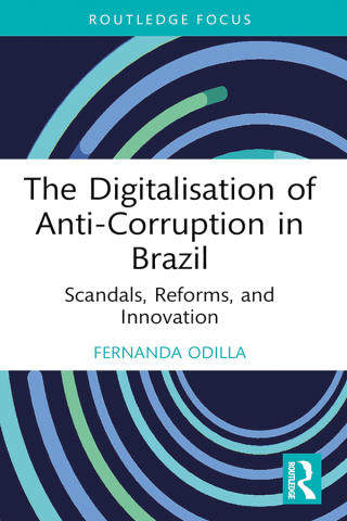 Cover image: The Digitalisation of Anti-Corruption in Brazil 1st edition 9781032353807