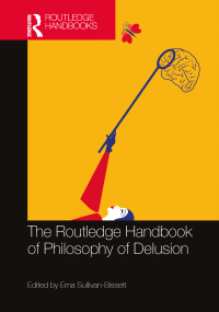 Cover image: The Routledge Handbook of Philosophy of Delusion 1st edition 9781032283388