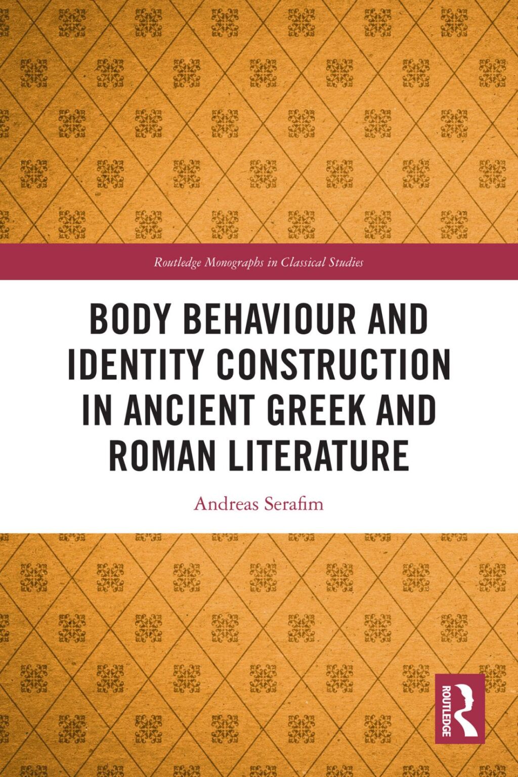 Body Behaviour and Identity Construction in Ancient Greek and Roman Literature 1st Edition