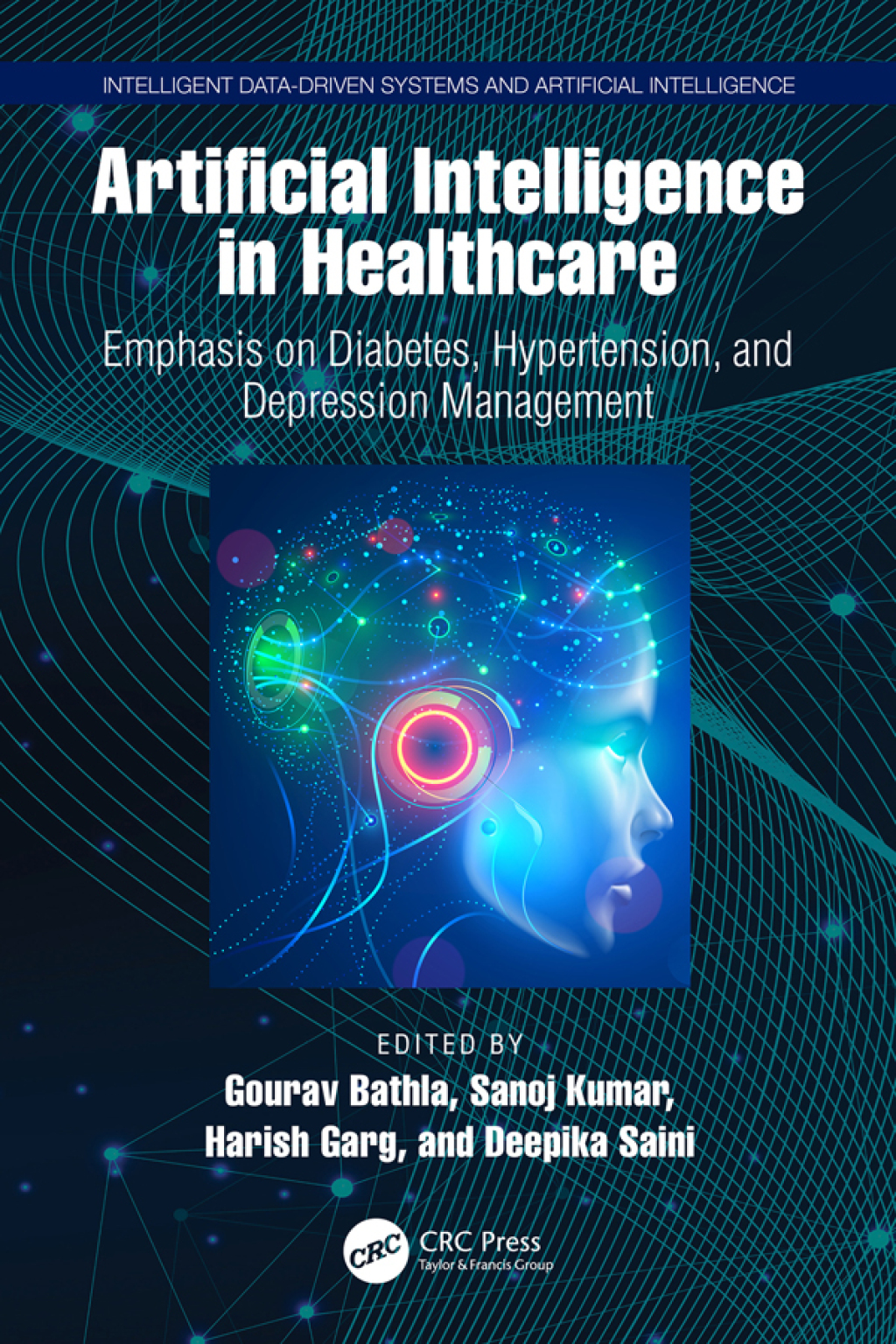 Artificial Intelligence in Healthcare Emphasis on Diabetes, Hypertension, and Depression Management 1st Edition