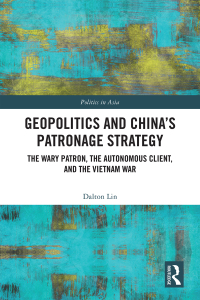 Omslagafbeelding: Geopolitics and China's Patronage Strategy 1st edition 9781032731599