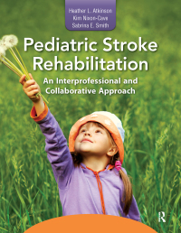 Cover image: Pediatric Stroke Rehabilitation 1st edition 9781617116186