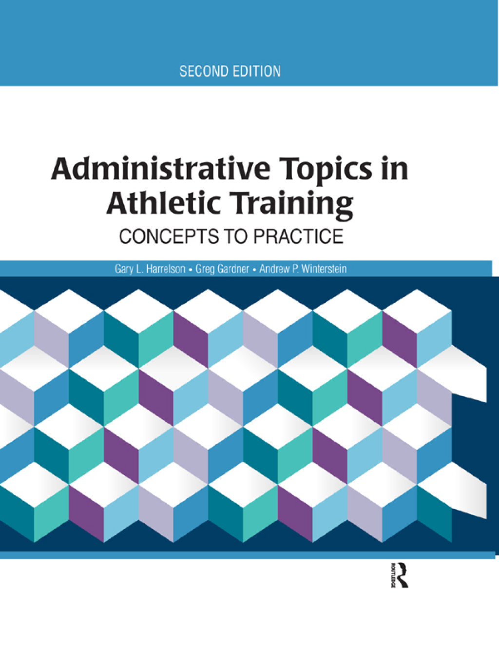 Administrative Topics in Athletic Training Concepts to Practice 2nd Edition