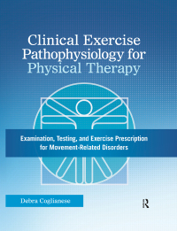 Imagen de portada: Clinical Exercise Pathophysiology for Physical Therapy 1st edition 9781617116452