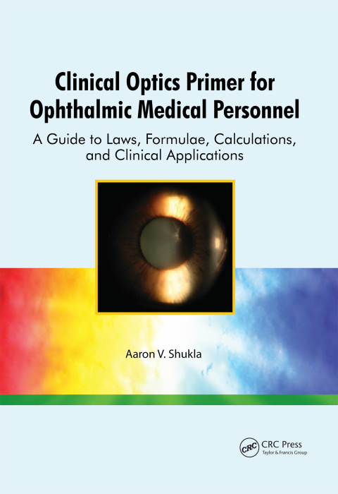 Clinical Optics Primer for Ophthalmic Medical Personnel: A Guide to Laws, Formulae, Calculations, and Clinical Applications, 1st Edition - FULL INSTANT DOWNLOAD | PDF DOCX EPUB