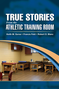 Cover image: True Stories From the Athletic Training Room 1st edition 9781630913830