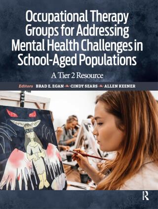 Cover image: Occupational Therapy Groups for Addressing Mental Health Challenges in School-Aged Populations 1st edition 9781630915568