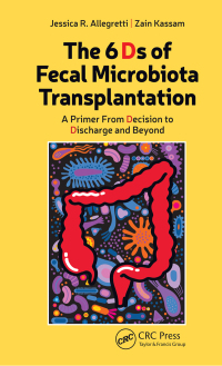 صورة الغلاف: The 6 Ds of Fecal Microbiota Transplantation 1st edition 9781630917500