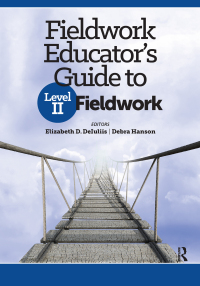 Cover image: Fieldwork Educator’s Guide to Level II Fieldwork 1st edition 9781032957142