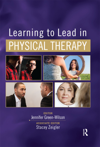 Cover image: Learning to Lead in Physical Therapy 1st edition 9781630916589