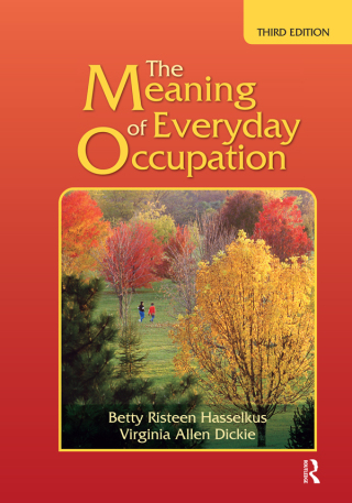 Cover image: The Meaning of Everyday Occupation 3rd edition 9781630914837