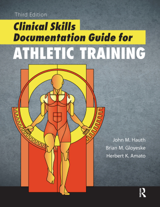 Cover image: Clinical Skills Documentation Guide for Athletic Training 3rd edition 9781617116193
