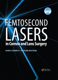 Cover image: Femtosecond Lasers in Cornea and Lens Surgery 1st edition 9781630915124