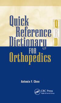 Cover image: Quick Reference Dictionary for Orthopedics 1st edition 9781556429897