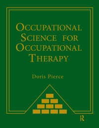 Imagen de portada: Occupational Science for Occupational Therapy 1st edition 9781556429330