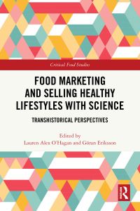 Cover image: Food Marketing and Selling Healthy Lifestyles with Science 1st edition 9781032580739