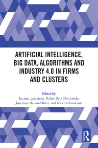 Cover image: Artificial Intelligence, Big Data, Algorithms and Industry 4.0 in Firms and Clusters 1st edition 9781032846934