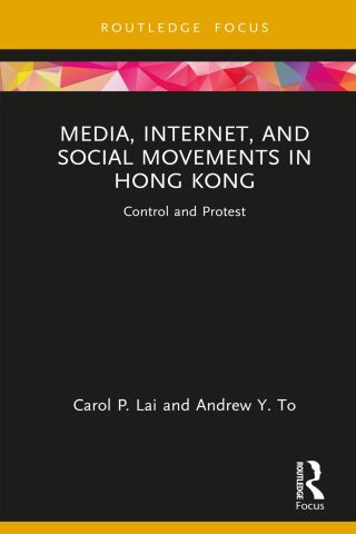 Imagen de portada: Media, Internet, and Social Movements in Hong Kong 1st edition 9780367713010
