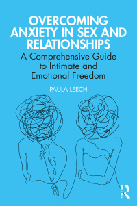 Cover image: Overcoming Anxiety in Sex and Relationships 1st edition 9781032438405