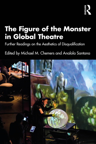 Imagen de portada: The Figure of the Monster in Global Theatre 1st edition 9781032558394
