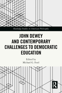 Immagine di copertina: John Dewey and Contemporary Challenges to Democratic Education 1st edition 9781032756288