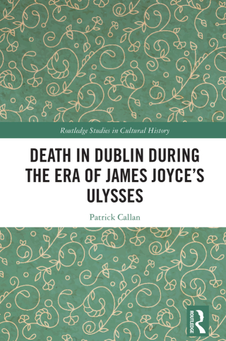 Imagen de portada: Death in Dublin During the Era of James Joyce’s Ulysses 1st edition 9780367339692