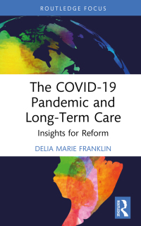 Omslagafbeelding: The COVID-19 Pandemic and Long-Term Care 1st edition 9781032738338