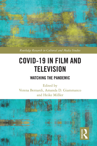 Cover image: Covid-19 in Film and Television 1st edition 9781032445946