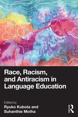 Titelbild: Race, Racism, and Antiracism in Language Education 1st edition 9781032245317