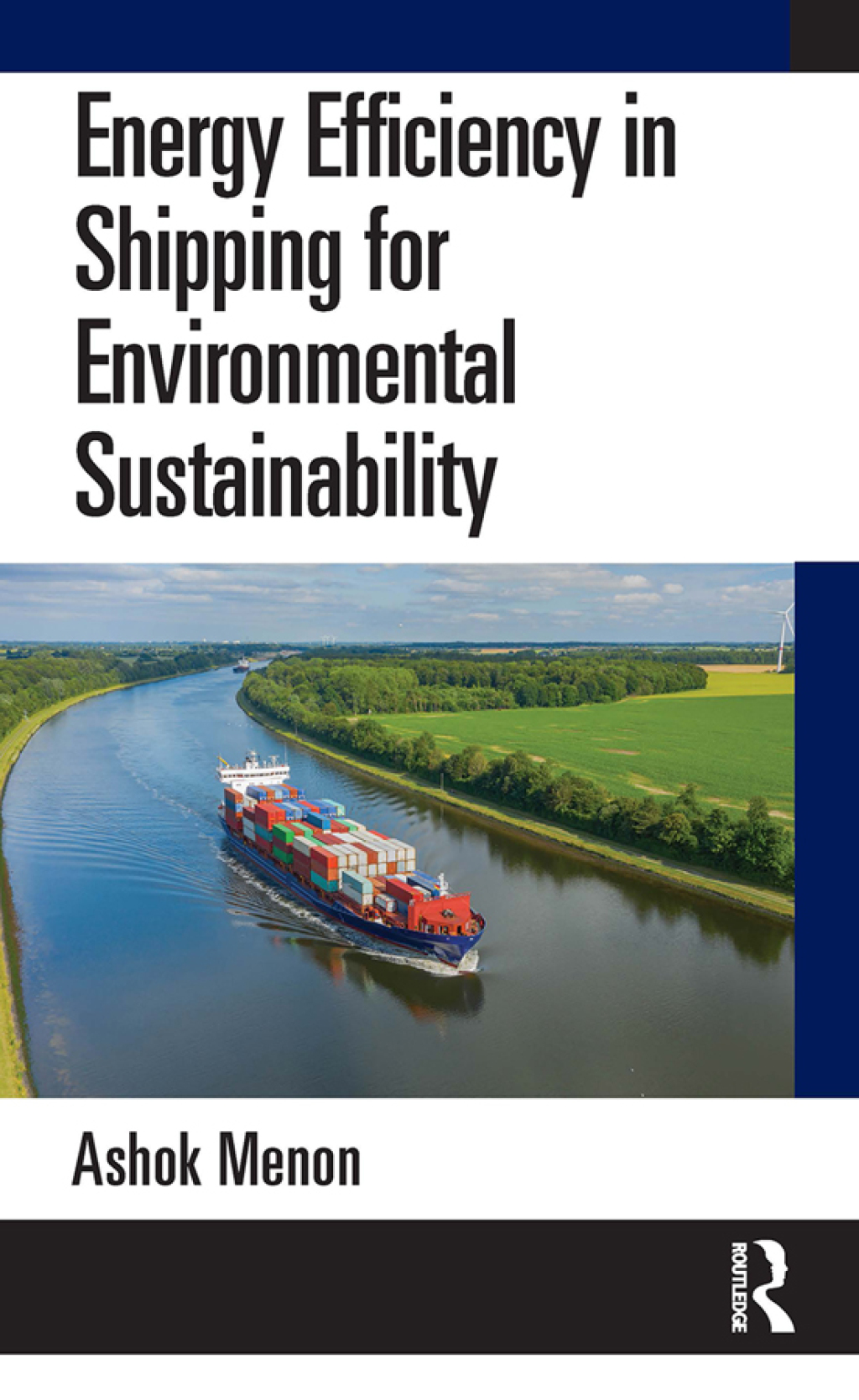Energy Efficiency in Shipping for Environmental Sustainability 1st Edition
