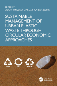 صورة الغلاف: Sustainable Management of Urban Plastic Waste Through Circular Economic Approaches 1st edition 9781032736860