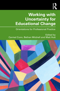 Cover image: Working with Uncertainty for Educational Change 1st edition 9781032688794