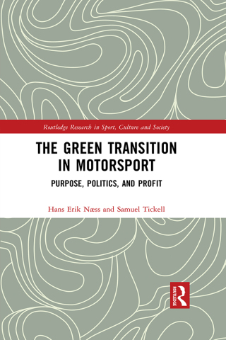 Cover image: The Green Transition in Motorsport 1st edition 9781032665054