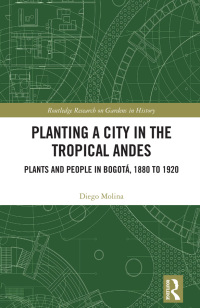 Cover image: Planting a City in the Tropical Andes 1st edition 9781032076560