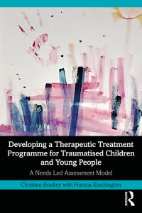 Imagen de portada: Developing a Therapeutic Treatment Programme for Traumatised Children and Young People 1st edition 9781032657561