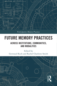 Cover image: Future Memory Practices 1st edition 9781032597324