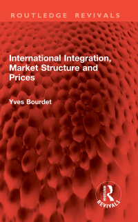 Cover image: International Integration, Market Structure and Prices 1st edition 9781032871639