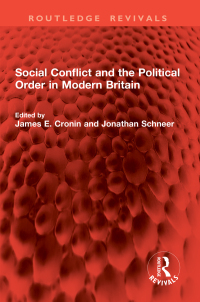 Imagen de portada: Social Conflict and the Political Order in Modern Britain 1st edition 9781032865959