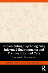 Cover image: Implementing Psychologically Informed Environments and Trauma Informed Care 1st edition 9781032540795