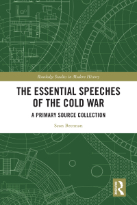 Cover image: The Essential Speeches of the Cold War 1st edition 9781032637570