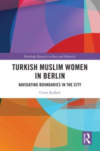 Imagen de portada: Turkish Muslim Women in Berlin 1st edition 9781032736662