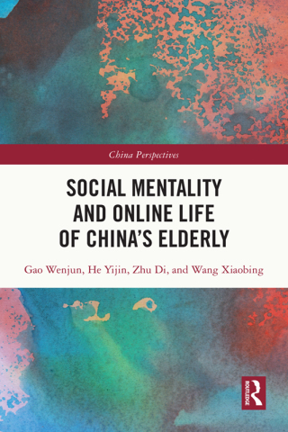 Cover image: Social Mentality and Online Life of China's Elderly 1st edition 9781032560922