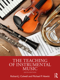 Cover image: The Teaching of Instrumental Music 6th edition 9781032525020